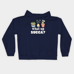 Succulent funny Shirt Punny Cactus plant WUC What Up Succa? Kids Hoodie